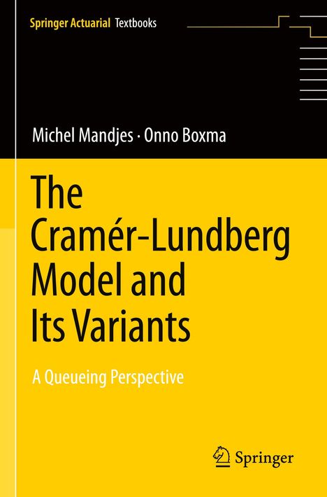 Onno Boxma: The Cramér-Lundberg Model and Its Variants, Buch