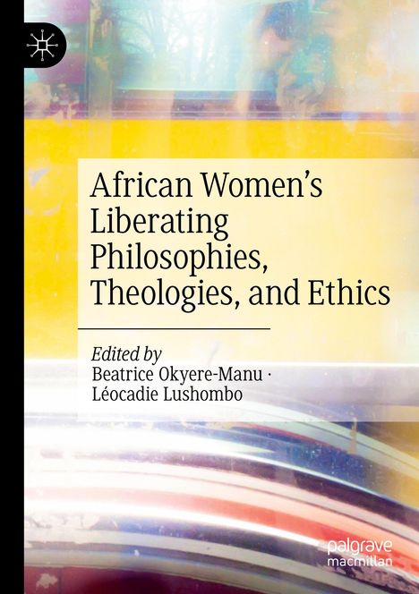 African Women's Liberating Philosophies, Theologies, and Ethics, Buch
