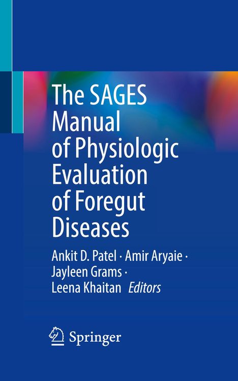 The SAGES Manual of Physiologic Evaluation of Foregut Diseases, Buch