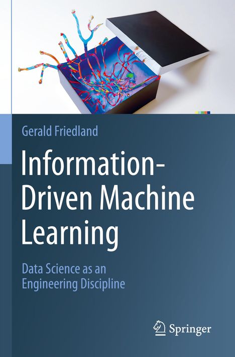 Gerald Friedland: Information-Driven Machine Learning, Buch