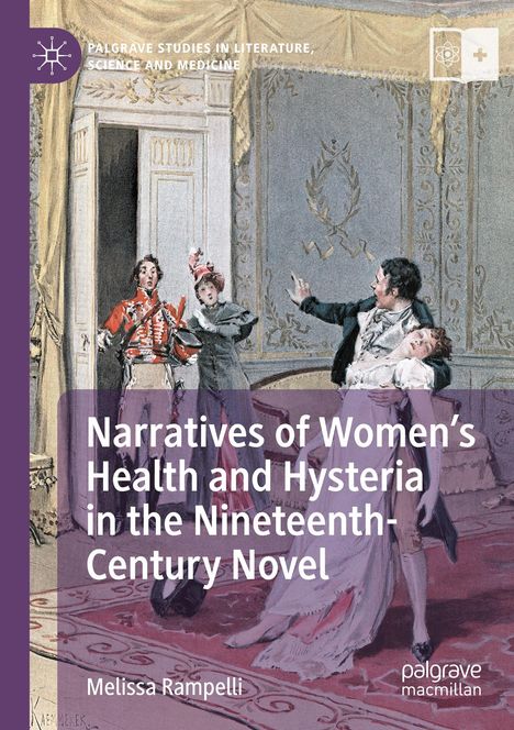 Melissa Rampelli: Narratives of Women¿s Health and Hysteria in the Nineteenth-Century Novel, Buch