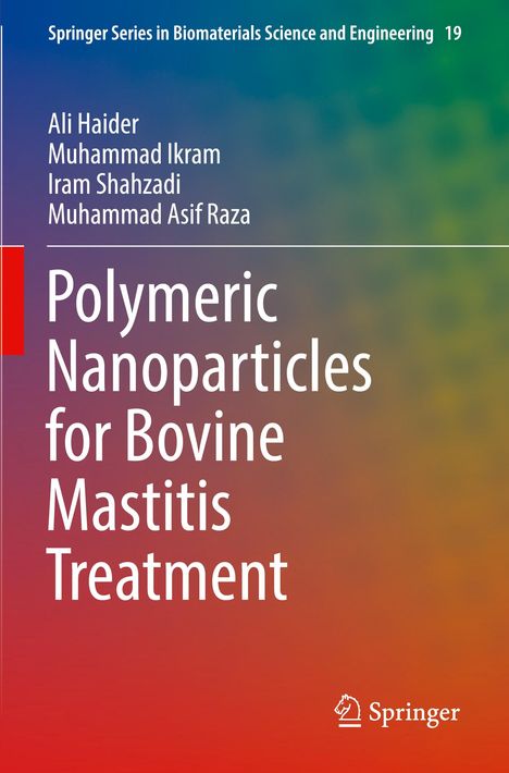 Ali Haider: Polymeric Nanoparticles for Bovine Mastitis Treatment, Buch