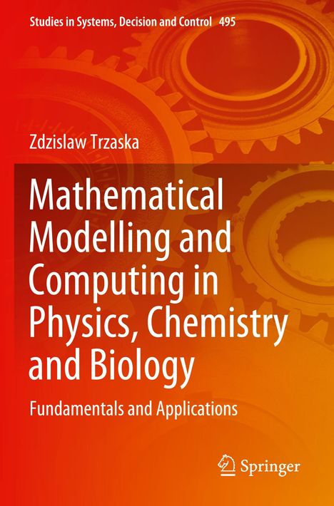 Zdzislaw Trzaska: Mathematical Modelling and Computing in Physics, Chemistry and Biology, Buch