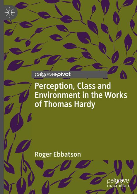 Roger Ebbatson: Perception, Class and Environment in the Works of Thomas Hardy, Buch