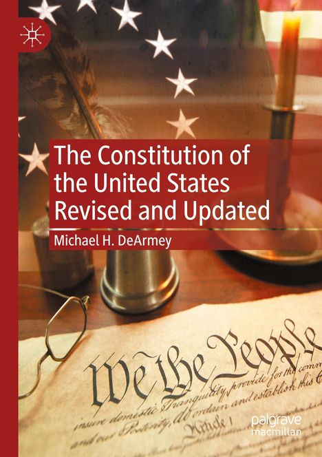 Michael H. Dearmey: The Constitution of the United States Revised and Updated, Buch