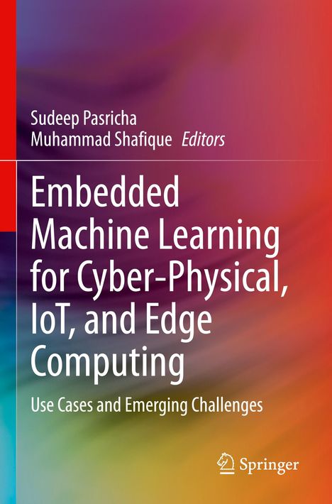 Embedded Machine Learning for Cyber-Physical, IoT, and Edge Computing, Buch