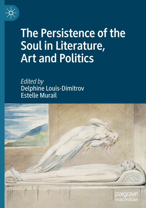 The Persistence of the Soul in Literature, Art and Politics, Buch