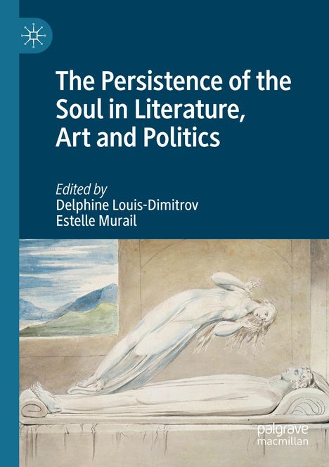 The Persistence of the Soul in Literature, Art and Politics, Buch