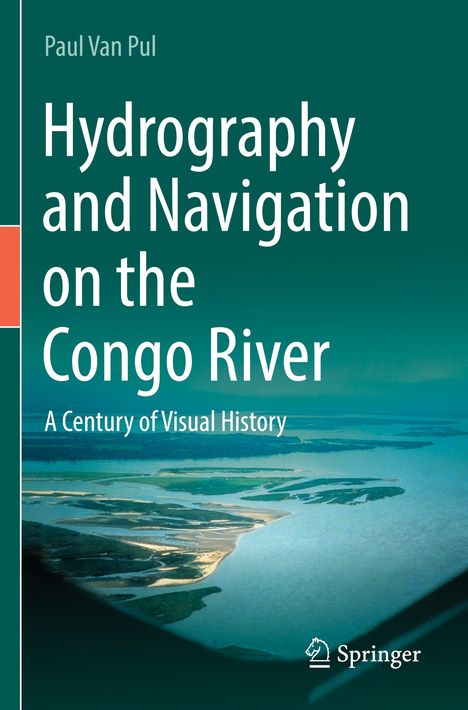 Paul Van Pul: Hydrography and Navigation on the Congo River, Buch