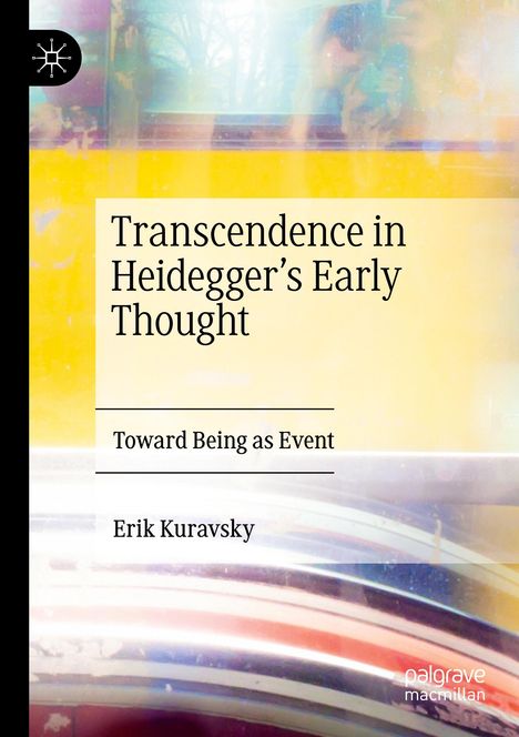 Erik Kuravsky: Transcendence in Heidegger's Early Thought, Buch