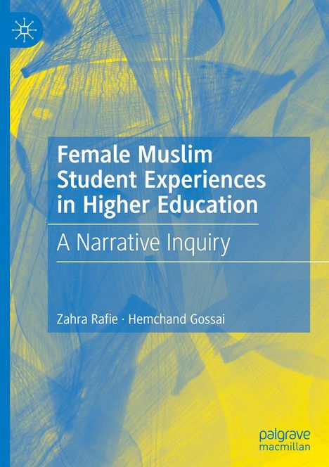 Hemchand Gossai: Female Muslim Student Experiences in Higher Education, Buch