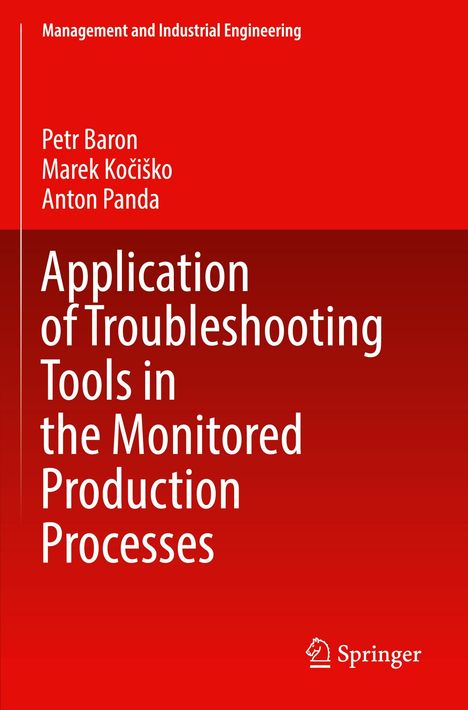 Petr Baron: Application of Troubleshooting Tools in the Monitored Production Processes, Buch