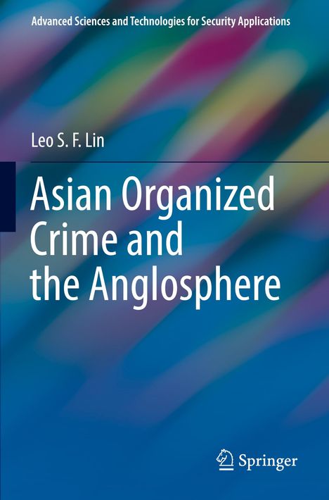 Leo S. F. Lin: Asian Organized Crime and the Anglosphere, Buch