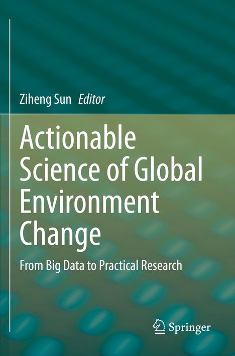 Actionable Science of Global Environment Change, Buch