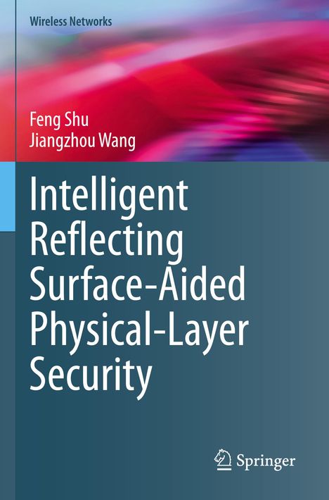 Jiangzhou Wang: Intelligent Reflecting Surface-Aided Physical-Layer Security, Buch