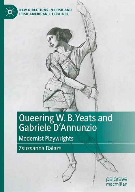 Zsuzsanna Balázs: Queering W. B. Yeats and Gabriele D¿Annunzio, Buch