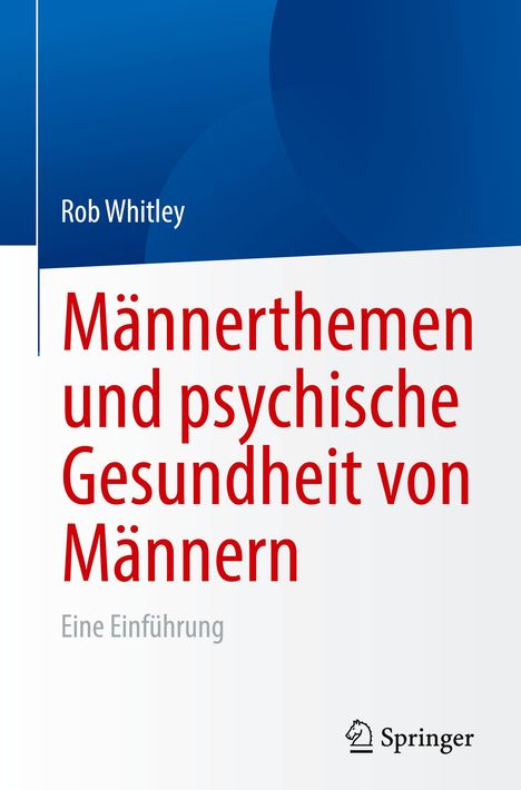 Rob Whitley: Männerthemen und psychische Gesundheit von Männern, Buch