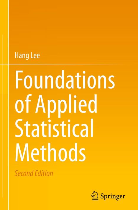 Hang Lee: Foundations of Applied Statistical Methods, Buch