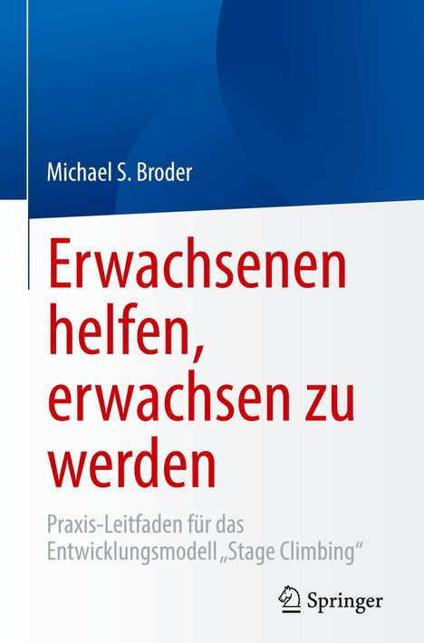 Michael S. Broder: Erwachsenen helfen, erwachsen zu werden, Buch