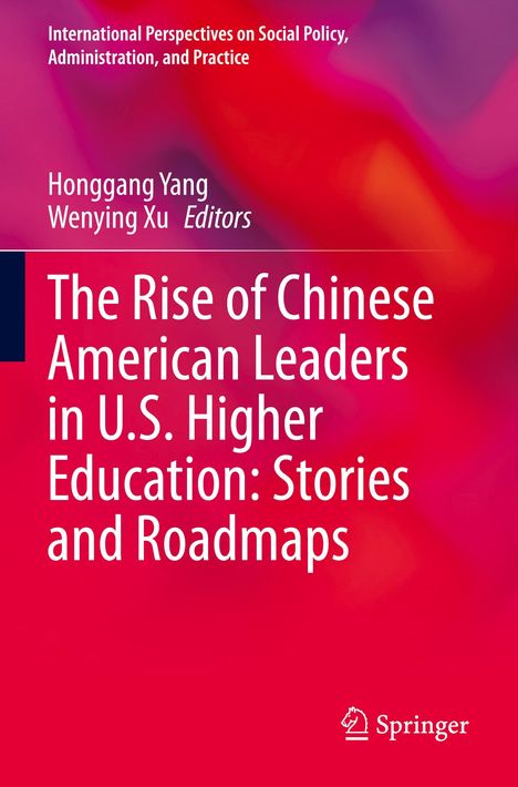 The Rise of Chinese American Leaders in U.S. Higher Education: Stories and Roadmaps, Buch