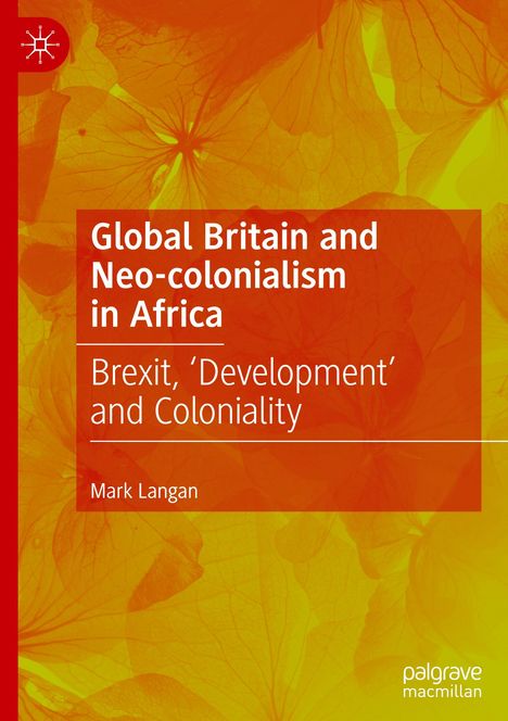 Mark Langan: Global Britain and Neo-colonialism in Africa, Buch
