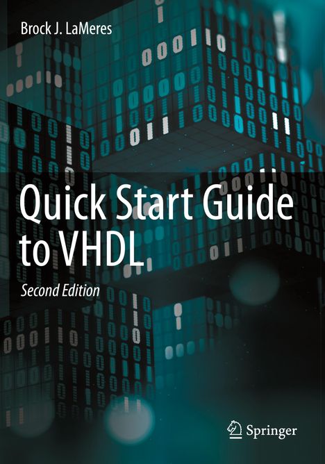 Brock J. Lameres: Quick Start Guide to VHDL, Buch