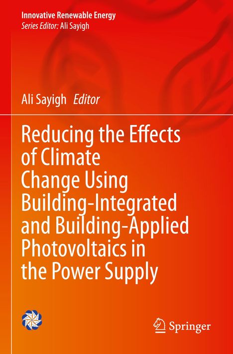 Reducing the Effects of Climate Change Using Building-Integrated and Building-Applied Photovoltaics in the Power Supply, Buch