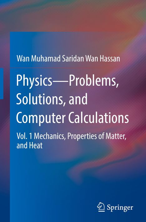 Wan Muhamad Saridan Wan Hassan: Physics¿Problems, Solutions, and Computer Calculations, Buch