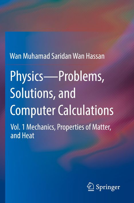 Wan Muhamad Saridan Wan Hassan: Physics¿Problems, Solutions, and Computer Calculations, Buch