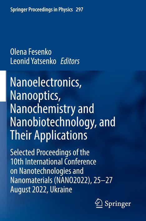 Nanoelectronics, Nanooptics, Nanochemistry and Nanobiotechnology, and Their Applications, Buch