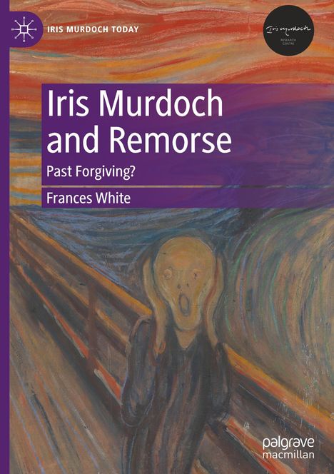 Frances White: Iris Murdoch and Remorse, Buch