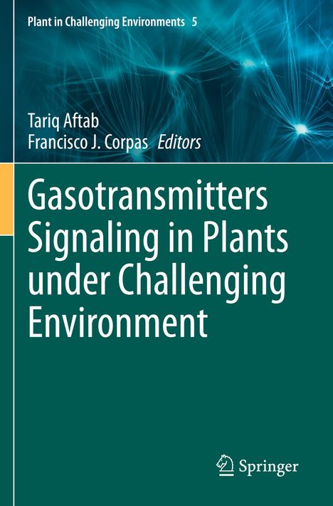 Gasotransmitters Signaling in Plants under Challenging Environment, Buch