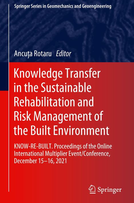 Knowledge Transfer in the Sustainable Rehabilitation and Risk Management of the Built Environment, Buch