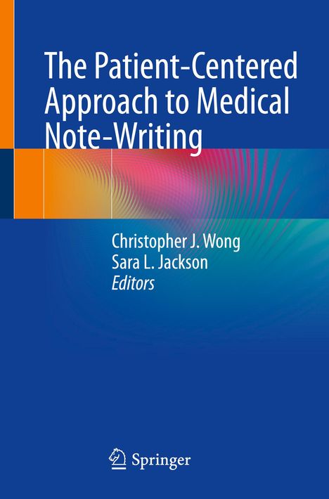 The Patient-Centered Approach to Medical Note-Writing, Buch