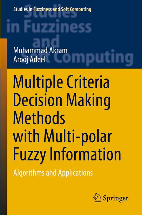 Arooj Adeel: Multiple Criteria Decision Making Methods with Multi-polar Fuzzy Information, Buch