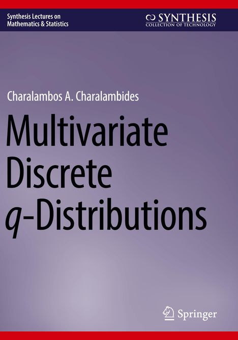 Charalambos A. Charalambides: Multivariate Discrete q-Distributions, Buch