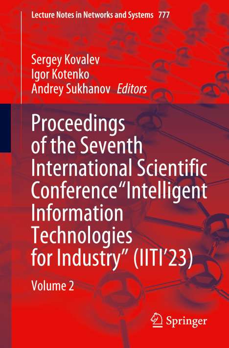 Proceedings of the Seventh International Scientific Conference ¿Intelligent Information Technologies for Industry¿ (IITI¿23), Buch