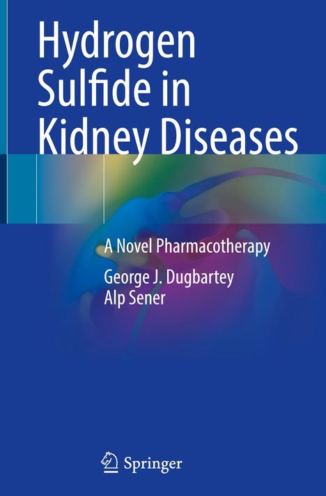 Alp Sener: Hydrogen Sulfide in Kidney Diseases, Buch