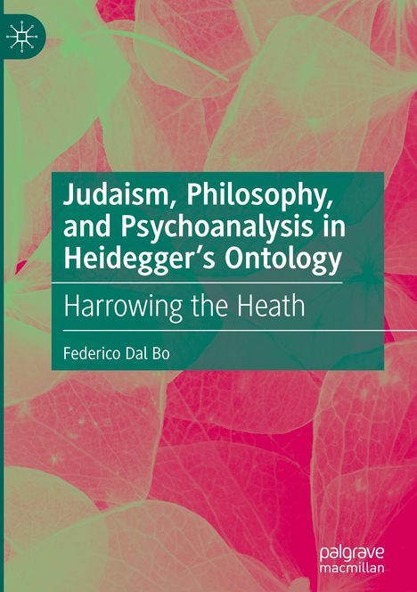 Federico Dal Bo: Judaism, Philosophy, and Psychoanalysis in Heidegger¿s Ontology, Buch