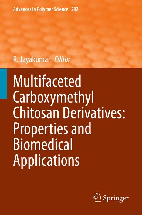 Multifaceted Carboxymethyl Chitosan Derivatives: Properties and Biomedical Applications, Buch