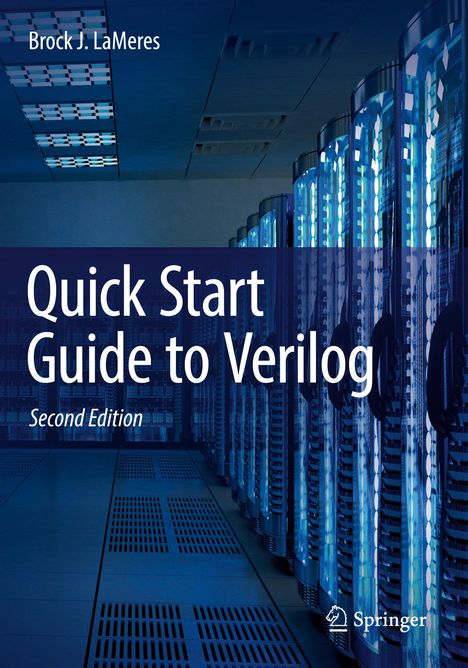 Brock J. Lameres: Quick Start Guide to Verilog, Buch