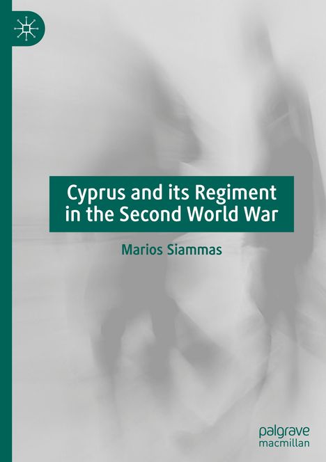 Marios Siammas: Cyprus and its Regiment in the Second World War, Buch