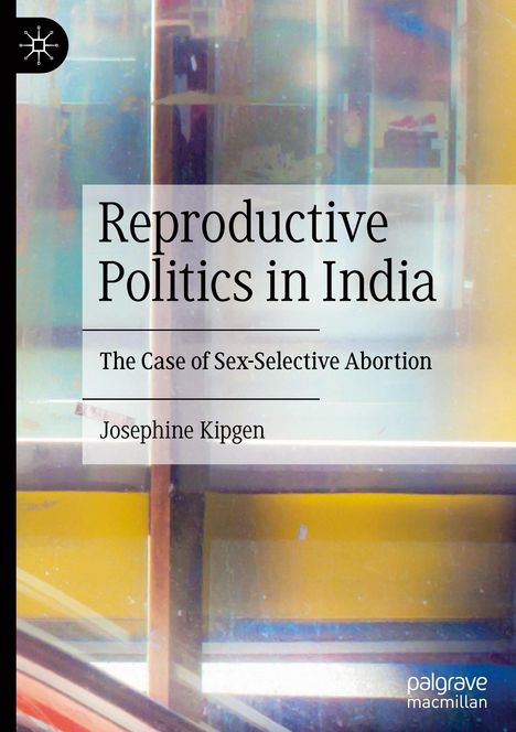 Josephine Kipgen: Reproductive Politics in India, Buch