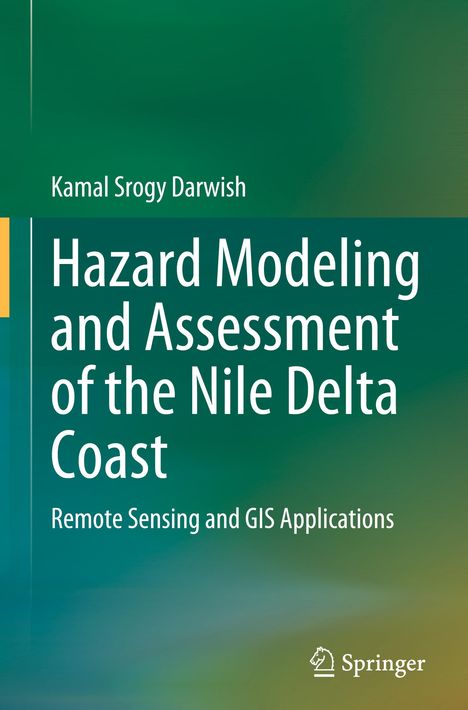 Kamal Srogy Darwish: Hazard Modeling and Assessment of the Nile Delta Coast, Buch