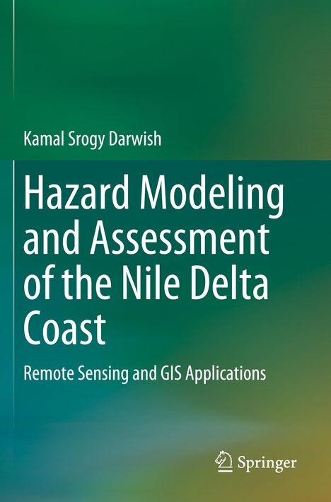 Kamal Srogy Darwish: Hazard Modeling and Assessment of the Nile Delta Coast, Buch