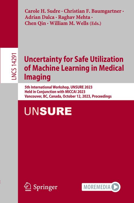 Uncertainty for Safe Utilization of Machine Learning in Medical Imaging, Buch