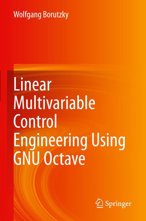 Wolfgang Borutzky: Linear Multivariable Control Engineering Using GNU Octave, Buch