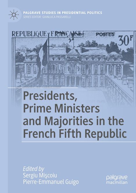 Presidents, Prime Ministers and Majorities in the French Fifth Republic, Buch