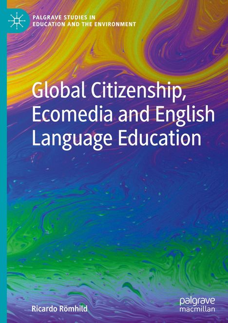 Ricardo Römhild: Global Citizenship, Ecomedia and English Language Education, Buch