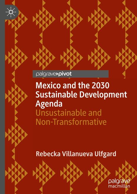 Rebecka Villanueva Ulfgard: Mexico and the 2030 Sustainable Development Agenda, Buch